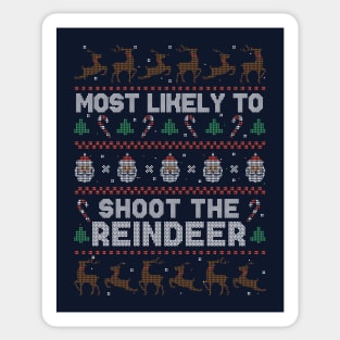 Most Likely to Shoot the Reindeer // Funny Ugly Christmas Sweater Style Sticker